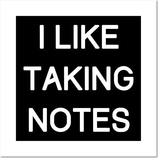 i like taking notes Wall Art by mdr design